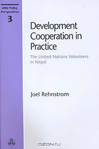 Development Cooperation in Practice: The United Nations Volunteers in Nepal