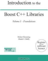 Introduction to the Boost C++ Libraries; Volume I - Foundations