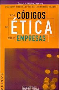 Los Codigos De Etica En Las Empresas (Etica y Transparencia)