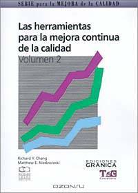 Las Herramientas Para LA Mejora Continua De LA Calidad: Guima Practica Para Lograr Resultados Positivos