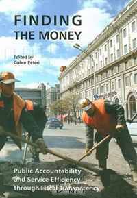 Finding the Money: Public Accountability and Service Efficiency Through Fiscal Transparency
