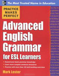 Practice Makes Perfect Advanced English Grammar for ESL Learners