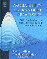 Probability and Random Processes: With Applications to Signal Processing and Communications