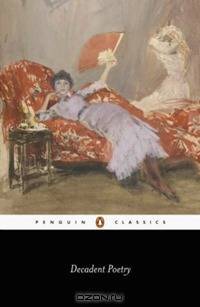 Decadent Poetry from Wilde to Naidu