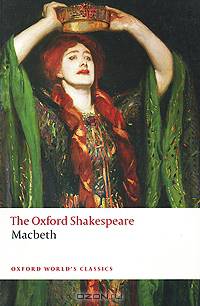 The Oxford Shakespeare: The Tragedy of Macbeth