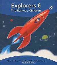 Explorers 6: The Railway Children (аудиокурс на 2 CD)