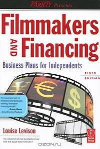 Filmmakers and Financing: Business Plans for Independents