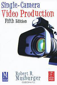 Single-Camera Video Production