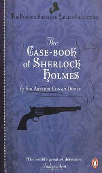 The Case-Book of Sherlock Holmes