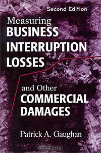 Measuring Business Interruption Losses and Other Commercial Damages