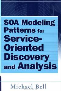 SOA Modeling Patterns for Service-Oriented Discovery and Analysis