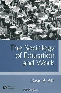 The Sociology of Education and Work