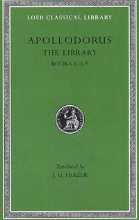 Apollodorus: The Library: Volume 1: Books 1-3.9