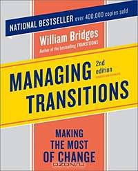 Managing Transitions: Making the Most of Change