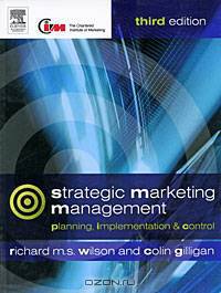 Strategic Marketing Management: Planning, Implementation & Control
