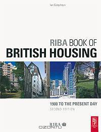 RIBA Book of British Housing, Second Edition: 1900 to the present day