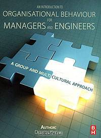 An Introduction to Organisational Behaviour for Managers and Engineers: A Group and Multicultural Approach