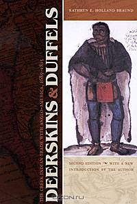 Deerskins and Duffels: The Creek Indian Trade with Anglo-America, 1685-1815