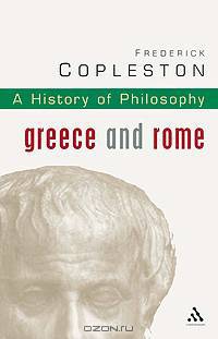 A History of Philosophy: Greece and Rome
