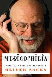 Musicophilia: Tales of Music and the Brain