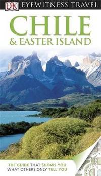 DK Eyewitness Travel Guide: Chile & Easter Island