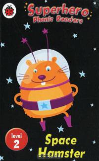 Superhero Phonic Readers: Space Hamster: Level 2