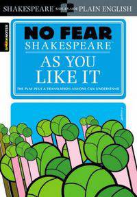 No Fear Shakespeare: As You Like It