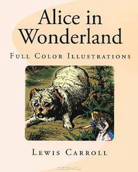 Alice in Wonderland: Full Color Illustrations