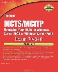 The Real MCTS/MCITP: Upgrading Your MCSA on Windows Server 2003 to Windows Server 2008: Exam 70-648: Prep Kit (+ CD-ROM)
