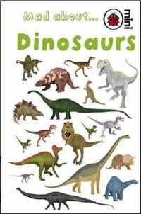 Mad about... Dinosaurs