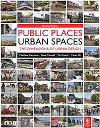 Public Places Urban Spaces: The Dimensions of Urban Design
