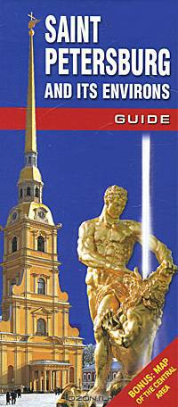 Saint Petersburg and Its Environs. Guide / Санкт-Петербург и его пригороды. Гид (+ карта)