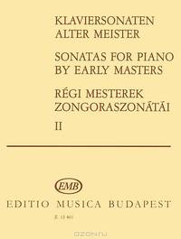 Klaviersonaten Alter Meister: 2 / Sonatas for Piano by Early Masters: 2 / Regi mesterek zongoraszonatai: 2