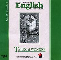 Original Reading English Easy Stories: Tales of Wonder (аудиокурс MP3)