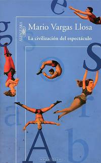 La civilizacion del espectaculo