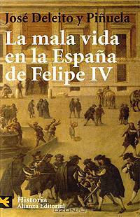 La mala vida en la Espana de Felipe IV