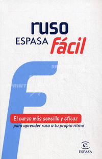 Ruso Espasa Facil. El curso mas sencillo y eficaz