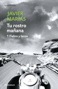 Tu rostro manana. 1 Fiebre y lanza