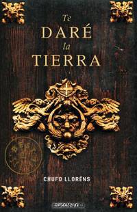 Te dare la tierra