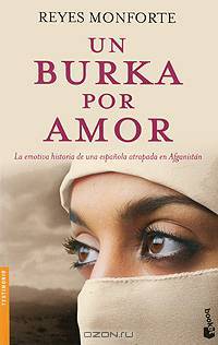 Un burka por amor: La emotiva historia de una espanola atrapada en Afganistan