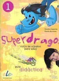 Superdrago 1: Guia Didactica (+ Audio CD)