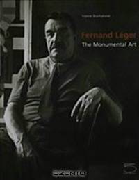 Fernand Leger. The Monumental Art