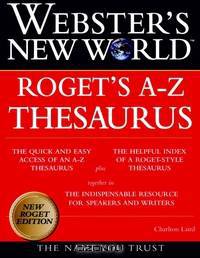 Webster?s New WorldTM Roget?s A–Z Thesaurus