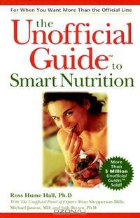 The Unofficial GuideTM to Smart Nutrition