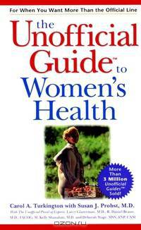 The Unofficial GuideTM to Women?s Health