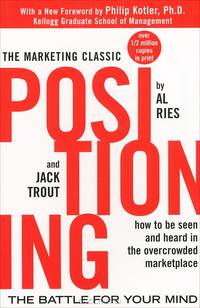 Positioning: The Battle For Your Mind