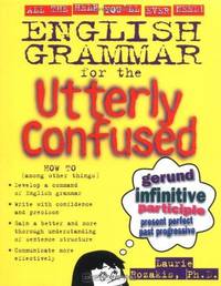 English Grammar For The Utterly Confused