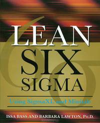 Lean Six Sigma Using Sigmaxl And Minitab