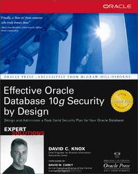 Effective Oracle Database 10g Security by Design