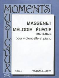 Massenet: Melodie-Elegie: Op. 10, no. 5: Pour violoncelle et piano